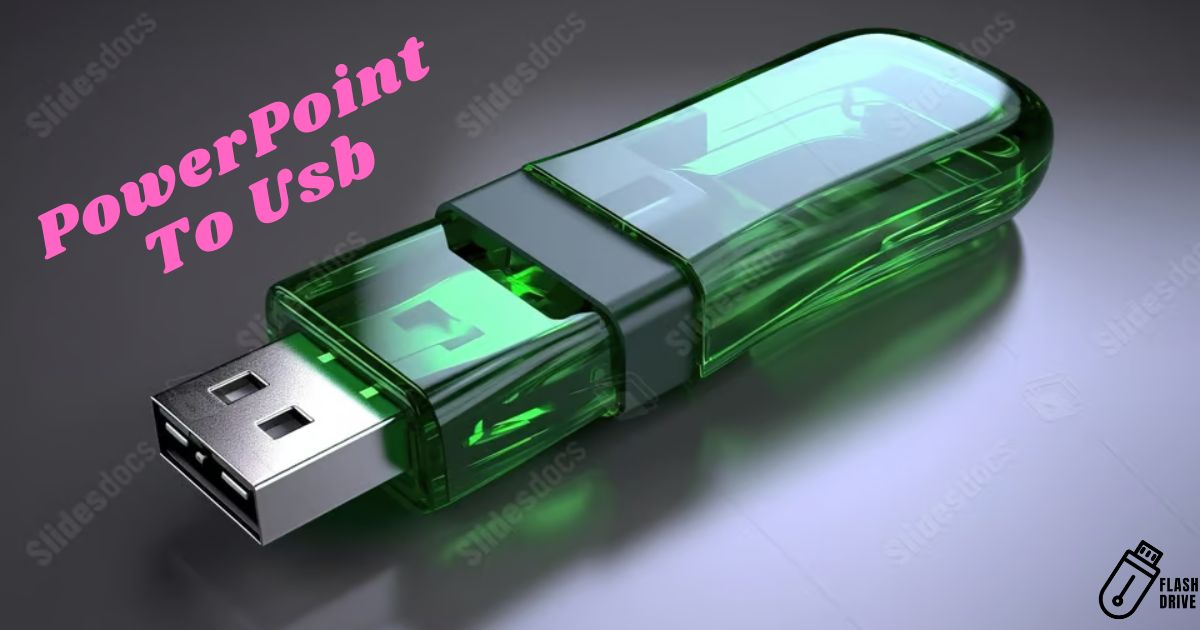 how to save a powerpoint presentation on a flash drive