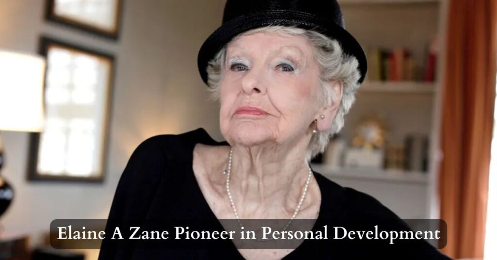 Elaine A Zane Pioneer in Personal Development
