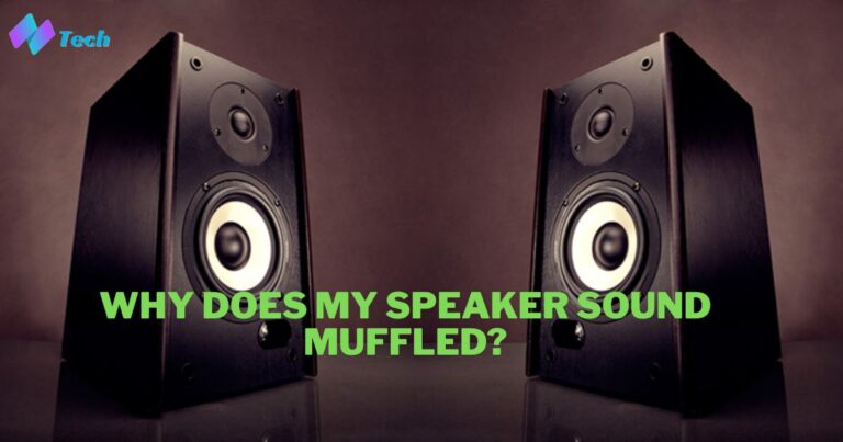 Why Does My Speaker Sound Muffled?