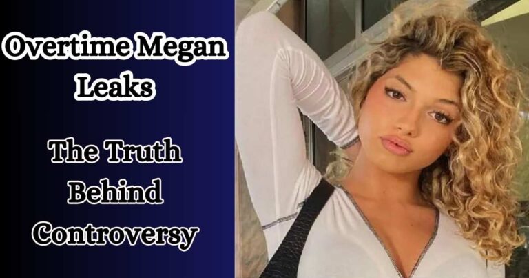 Overtime Megan Leaks: The Truth Behind Controversy