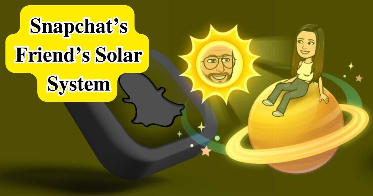 Snapchat Planets: A Guide to Snapchat’s Friend’s Solar System